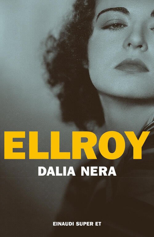 Dalia Nera James Ellroy Einaudi 2022