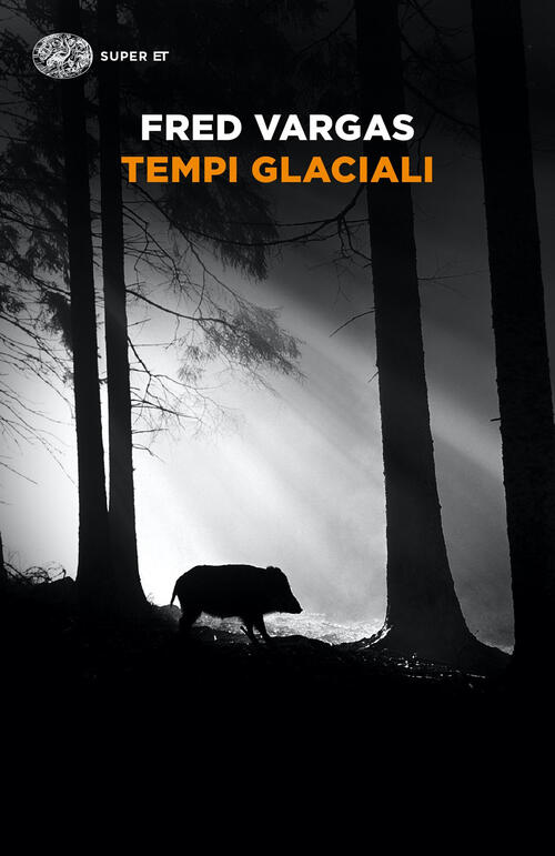 Tempi Glaciali Fred Vargas Einaudi 2022