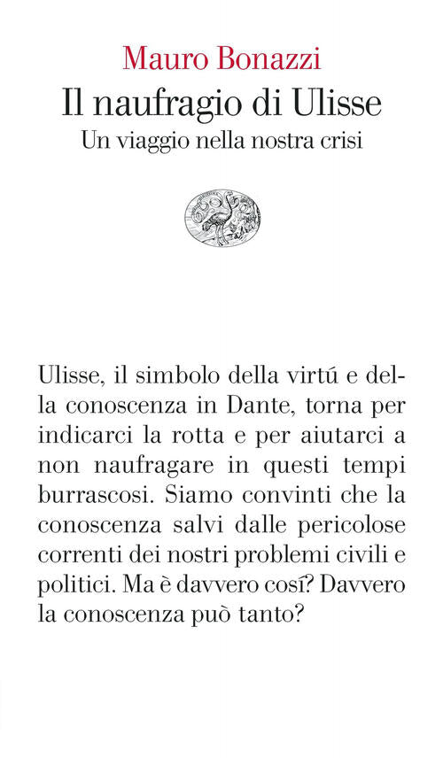 Il Naufragio Di Ulisse. Un Viaggio Nella Nostra Crisi Mauro Bonazzi Einaudi 20