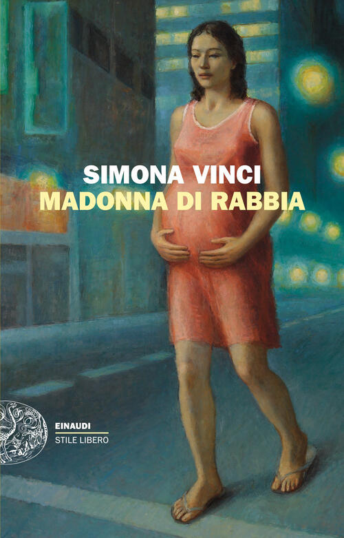 Madonna Di Rabbia Simona Vinci Einaudi 2026