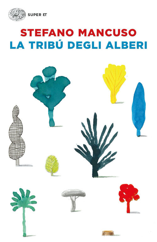 La Tribu Degli Alberi Stefano Mancuso Einaudi 2024