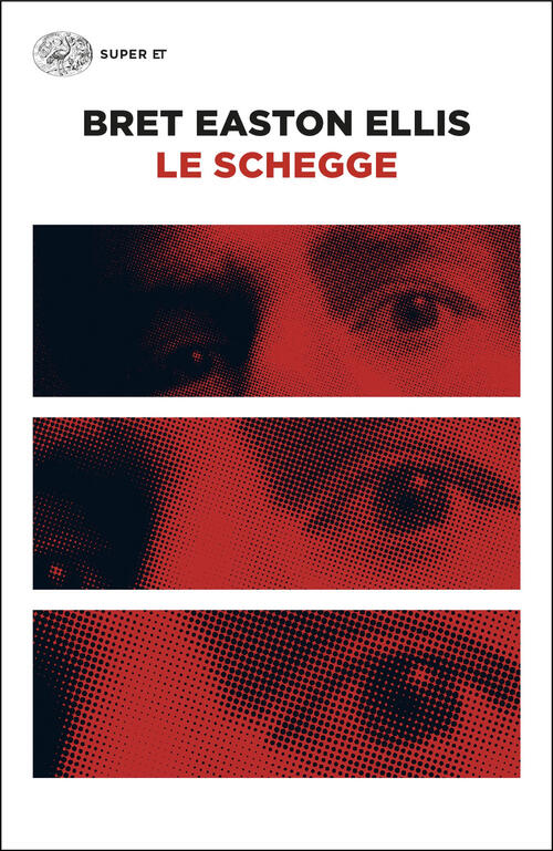 Le Schegge Bret Easton Ellis Einaudi 2025