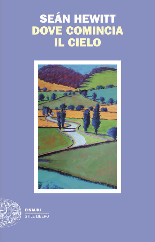 Dove Comincia Il Cielo Sean Hewitt Einaudi 2026