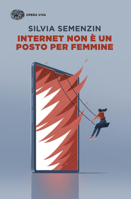 Internet Non E Un Posto Per Femmine Silvia Semenzin Einaudi 2026