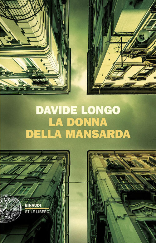 La Donna Della Mansarda Davide Longo Einaudi 2025