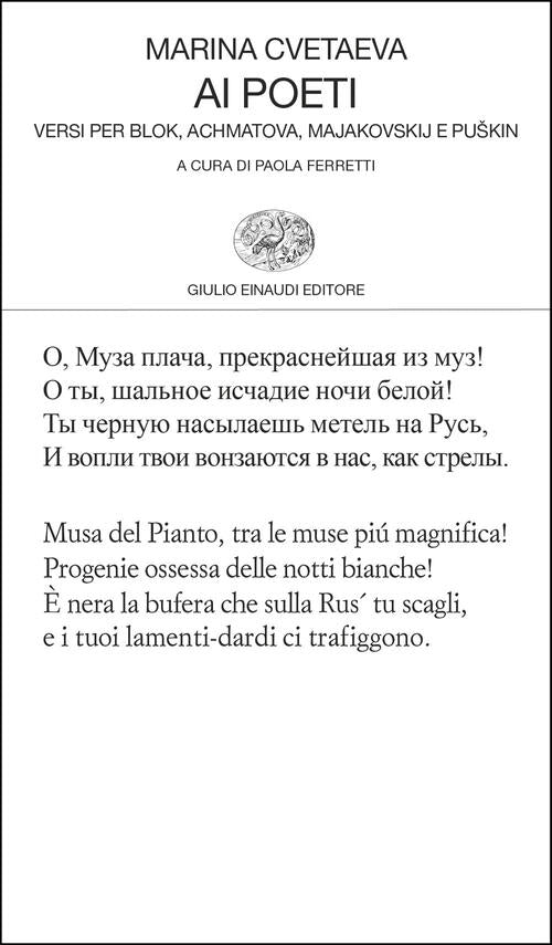 Ai Poeti. Versi Per Blok, Achmatova, Majakovskij E Puškin Marina Cvetaeva Eina