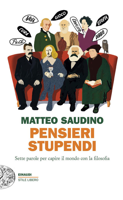 Pensieri Stupendi. Sette Parole Per Capire Il Mondo Con La Filosofia Matteo Sa
