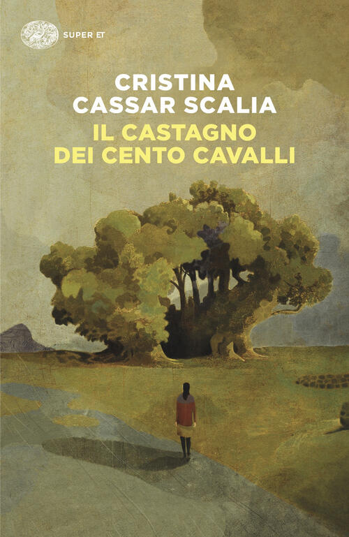 Il Castagno Dei Cento Cavalli Cristina Cassar Scalia Einaudi 2026