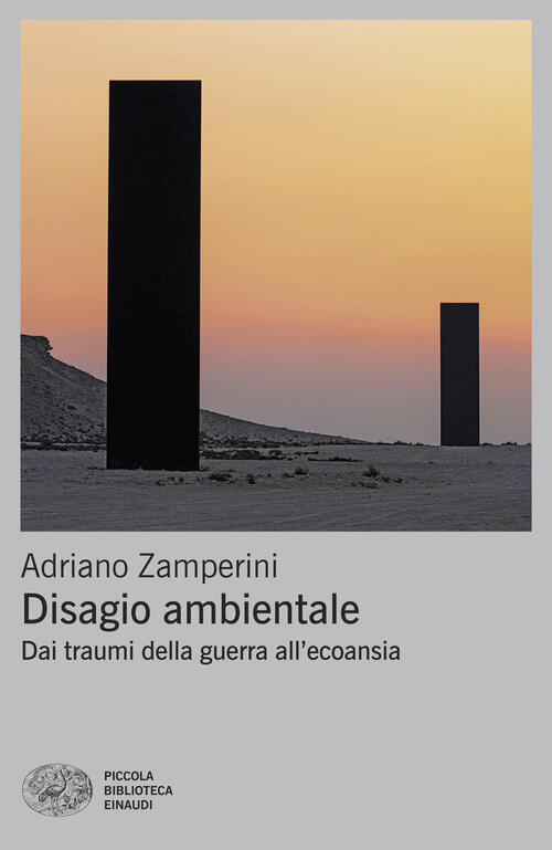 Disagio Ambientale. Dai Traumi Della Guerra All’Ecoansia Adriano Zamperini Ein