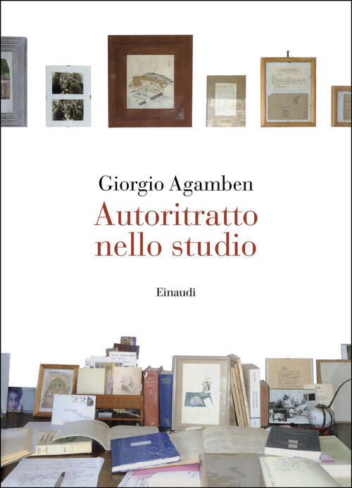 Autoritratto Nello Studio Giorgio Agamben Einaudi 2026