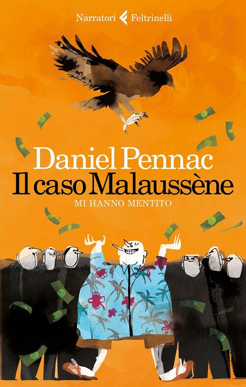 Il Caso Malaussene. Mi Hanno Mentito Daniel Pennac Feltrinelli 2017
