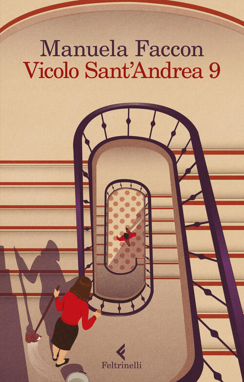 Vicolo Sant'andrea 9 Manuela Faccon Feltrinelli 2023