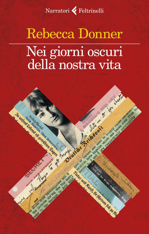 Nei Giorni Oscuri Della Nostra Vita Rebecca Donner Feltrinelli 2023