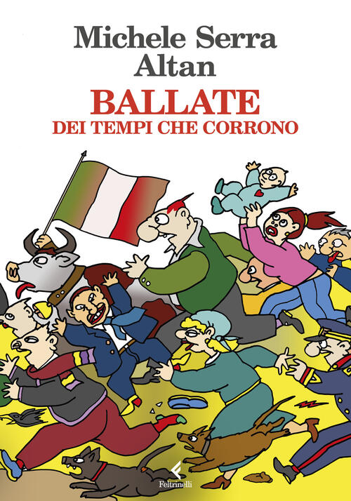 Ballate. Dei Tempi Che Corrono Michele Serra Feltrinelli 2023