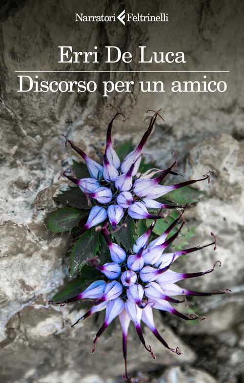 Discorso Per Un Amico Erri De Luca Feltrinelli 2024
