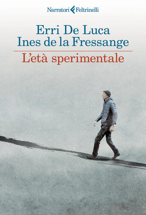 L'eta Sperimentale Erri De Luca Feltrinelli 2024