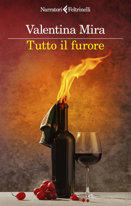 Tutto Il Furore Valentina Mira Feltrinelli 2026