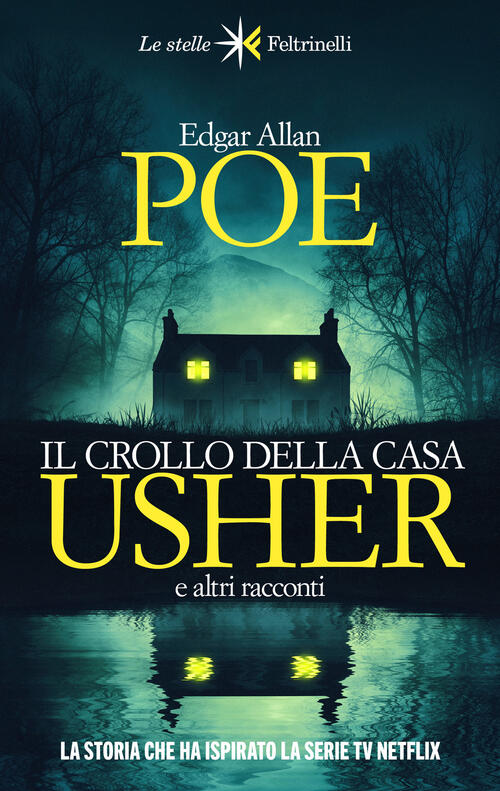 Il Crollo Della Casa Usher E Altri Racconti Edgar Allan Poe Feltrinelli 2023