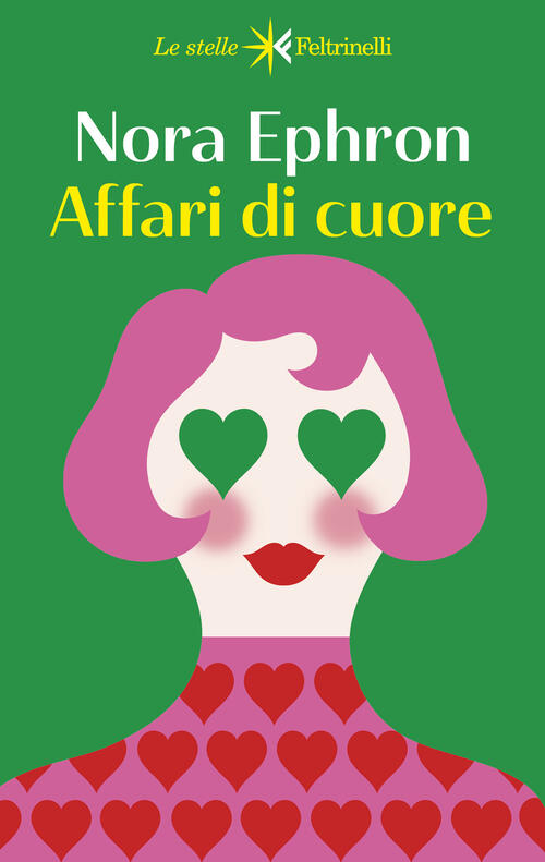 Affari Di Cuore Nora Ephron Feltrinelli 2025