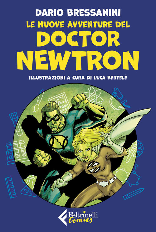 Le Nuove Avventure Del Doctor Newtron Dario Bressanini Feltrinelli 2025