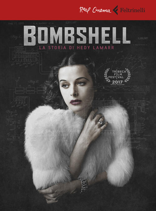 Bombshell. La Storia Di Hedy Lamarr. Dvd. Con Libro Alexandra Dean Feltrinelli
