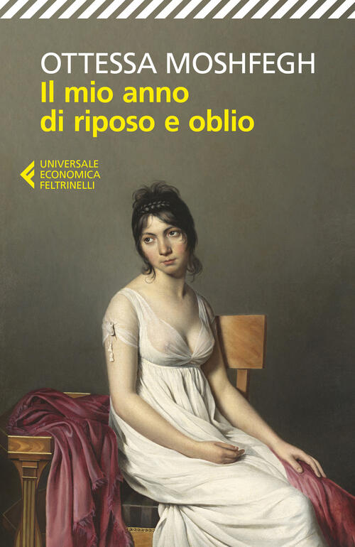 Il Mio Anno Di Riposo E Oblio Ottessa Moshfegh Feltrinelli 2020