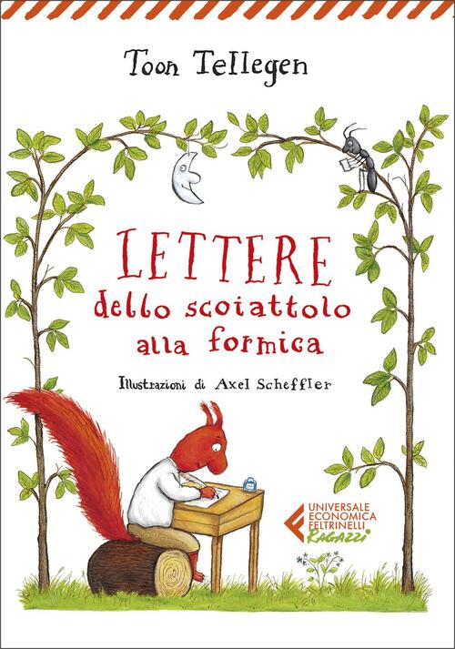 Lettere Dello Scoiattolo Alla Formica Toon Tellegen Feltrinelli 2020