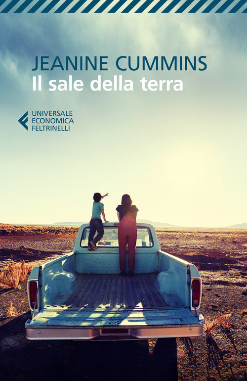 Il Sale Della Terra Jeanine Cummins Feltrinelli 2021