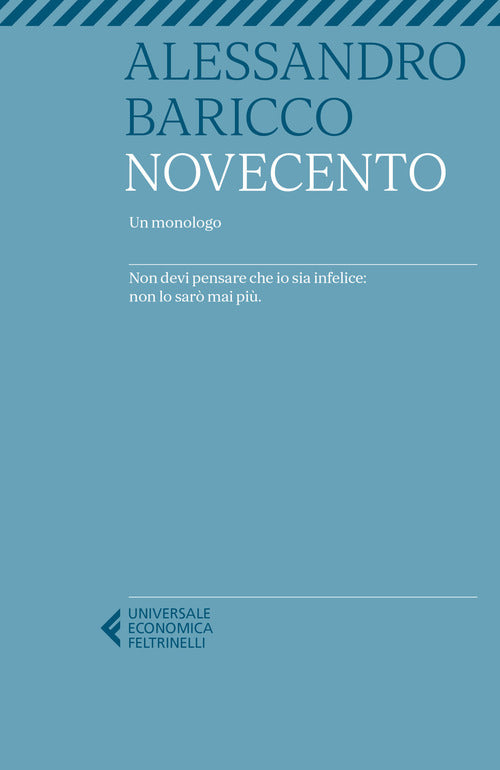 Novecento. Un Monologo Alessandro Baricco Feltrinelli 2021