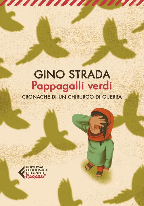 Pappagalli Verdi. Cronache Di Un Chirurgo Di Guerra Gino Strada Feltrinelli 20