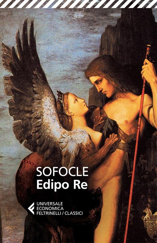 Edipo Re. Testo Greco A Fronte Sofocle Feltrinelli 2013