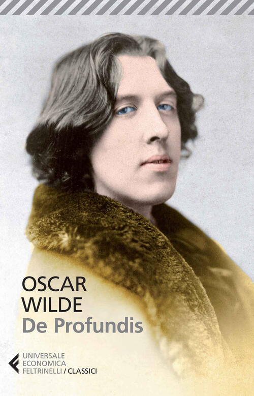 De Profundis Oscar Wilde Feltrinelli 2014