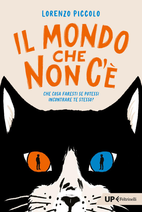 Il Mondo Che Non C'e Lorenzo Piccolo Feltrinelli 2026