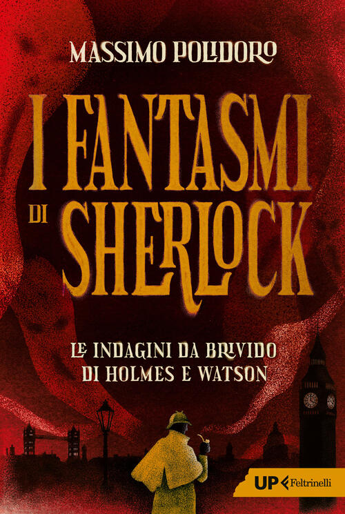 I Fantasmi Di Sherlock. Le Indagini Da Brivido Di Holmes E Watson Massimo Poli