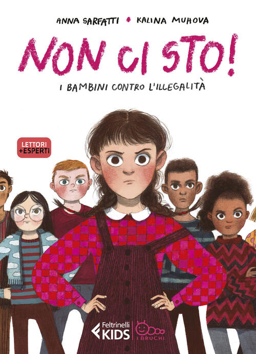 Non Ci Sto! I Bambini Contro L'illegalita Anna Sarfatti Feltrinelli 2022