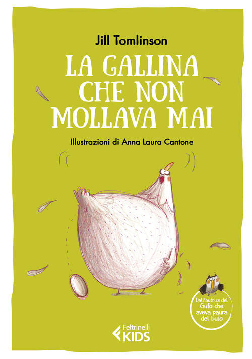 La Gallina Che Non Mollava Mai. Ediz. A Colori Jill Tomlinson Feltrinelli 2022