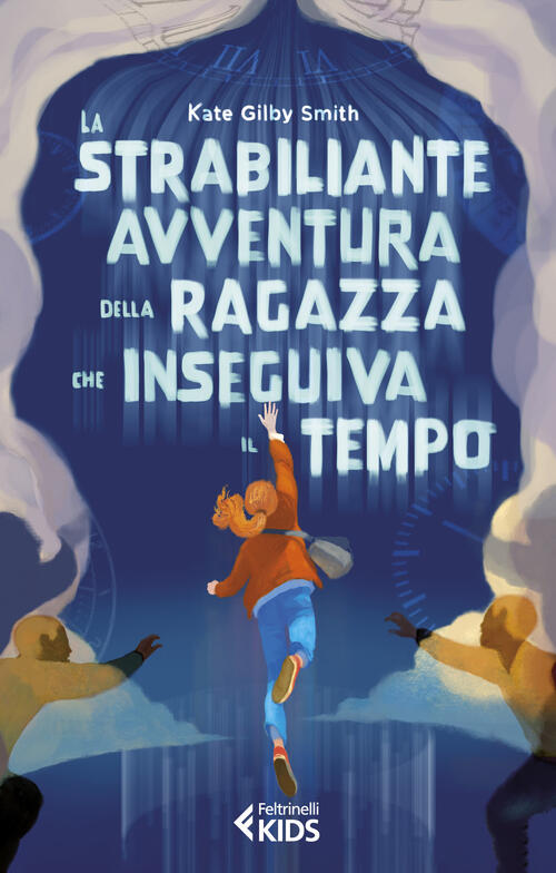 La Strabiliante Avventura Della Ragazza Che Inseguiva Il Tempo Kate Gilby Smit