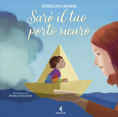Saro Il Tuo Porto Sicuro Stefano Rossi Feltrinelli 2025