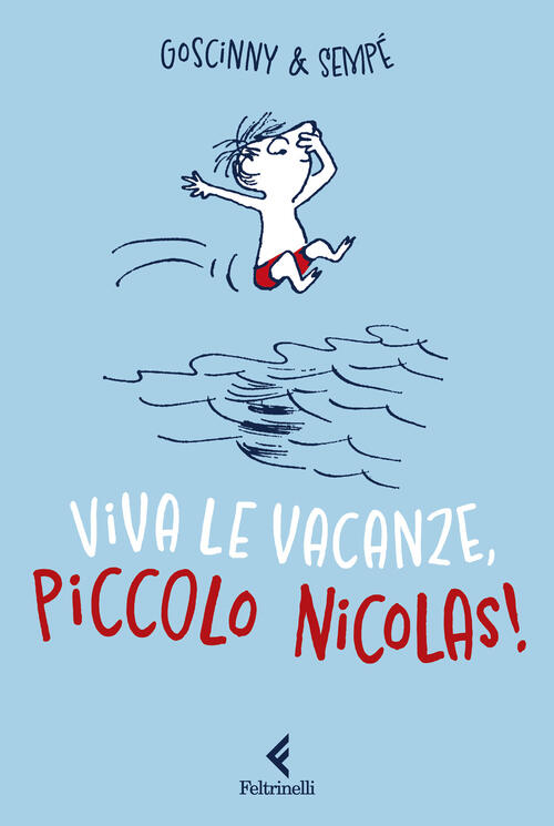 Viva Le Vacanze, Piccolo Nicolas! Rene Goscinny Feltrinelli 2025
