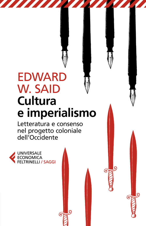 Cultura E Imperialismo. Letteratura E Consenso Nel Progetto Coloniale Dell'occ