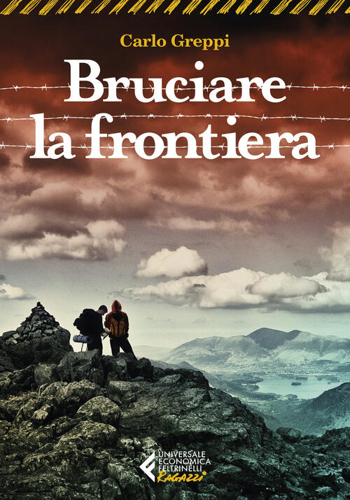 Bruciare La Frontiera Carlo Greppi Feltrinelli 2025