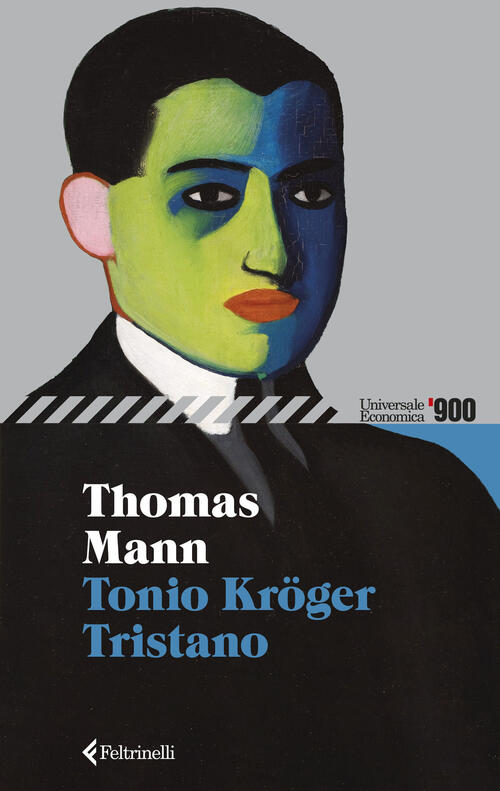Tonio Kröger-Tristano Thomas Mann Feltrinelli 2026