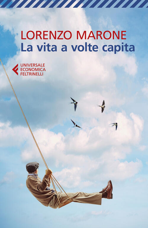 La Vita A Volte Capita Lorenzo Marone Feltrinelli 2026