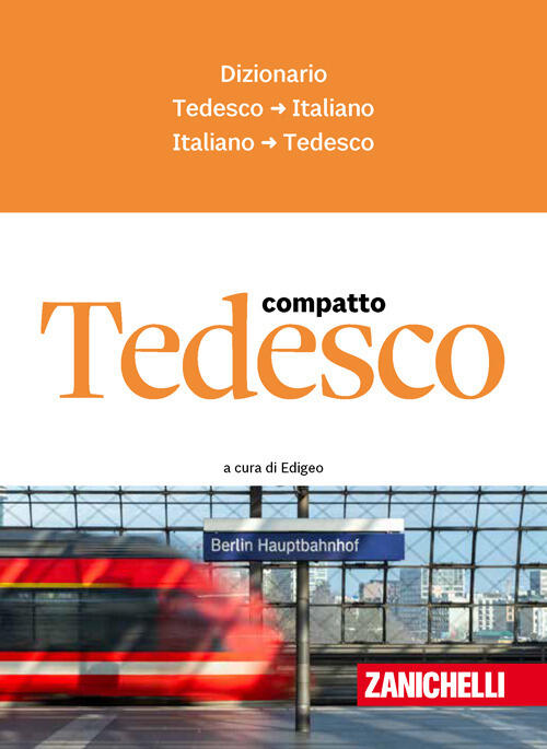 Tedesco Compatto. Dizionario Tedesco-Italiano, Italiano-Tedesco Zanichelli 202