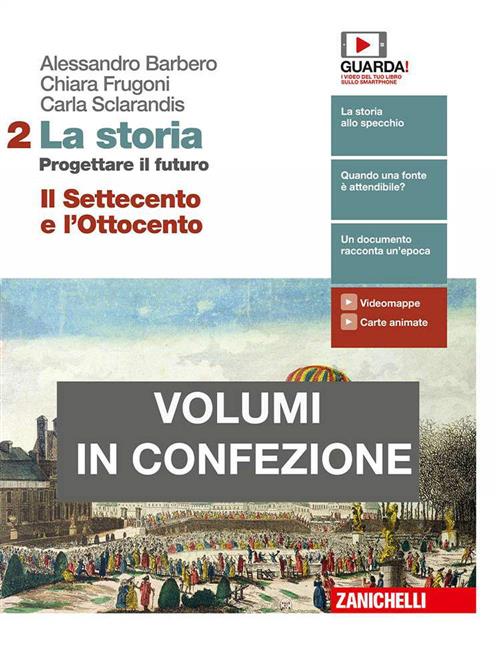 La Storia. Progettare Il Futuro. Con Atlante Di Geostoria. Per Le Scuole Super