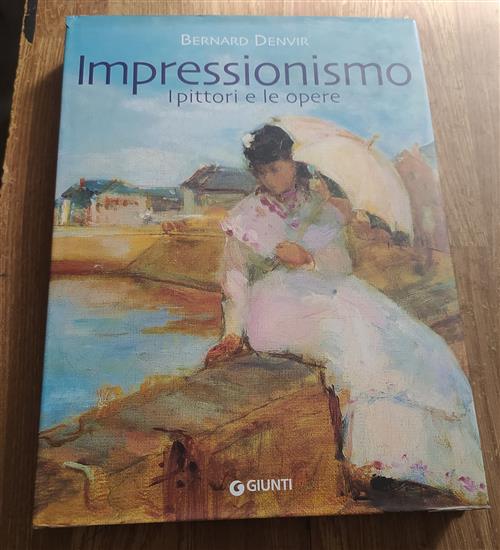 Impressionismo. I Pittori E Le Opere