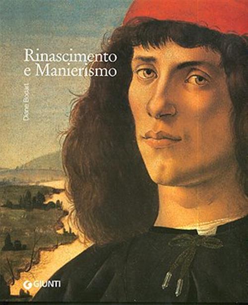 Rinascimento E Manierismo. I Grandi Stili Dell'arte Occidentale