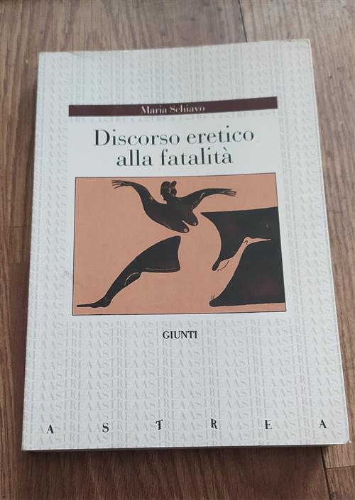 Discorso Eretico Alla Fatalita