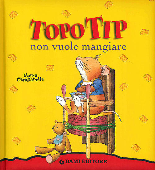 Topo Tip Non Vuole Mangiare Anna Casalis Dami Editore 2003