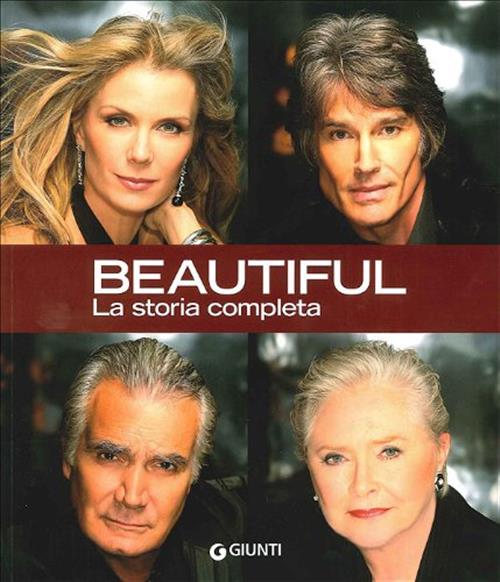 Beautiful. La Storia Completa Giunti Editore 2009